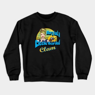 Mary Had a Little Bearded Clam Crewneck Sweatshirt